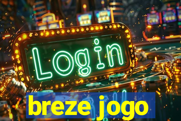 breze jogo